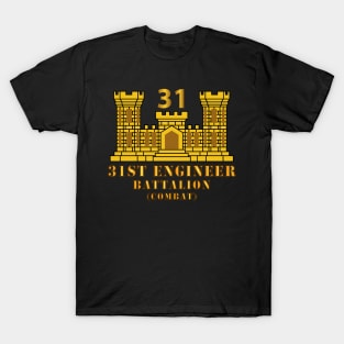 31st Engineer Battalion (Combat) w ENG Branch T-Shirt